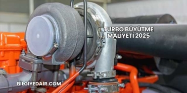 Turbo Büyütme Maliyeti 2025