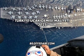Türkiye Uçak Gemisi Maliyeti 2025