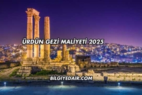 Ürdün Gezi Maliyeti 2025