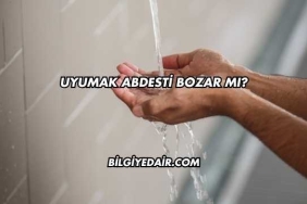 Uyumak Abdesti Bozar mı