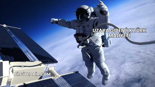 Uzaya Giden İlk Türk Maliyeti