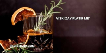 Viski Zayıflatır mı?