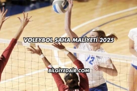 Voleybol Saha Maliyeti 2025
