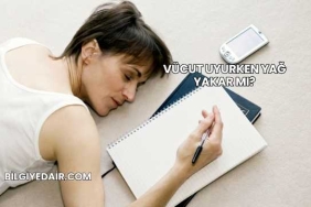 Vücut Uyurken Yağ Yakar mı?