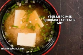 Yeşil Mercimek Çorbası Zayıflatır mı?