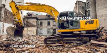 Yıkım Maliyeti 2025