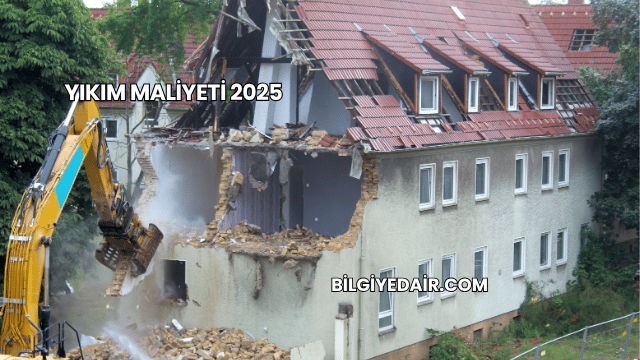 Yıkım Maliyeti 2025
