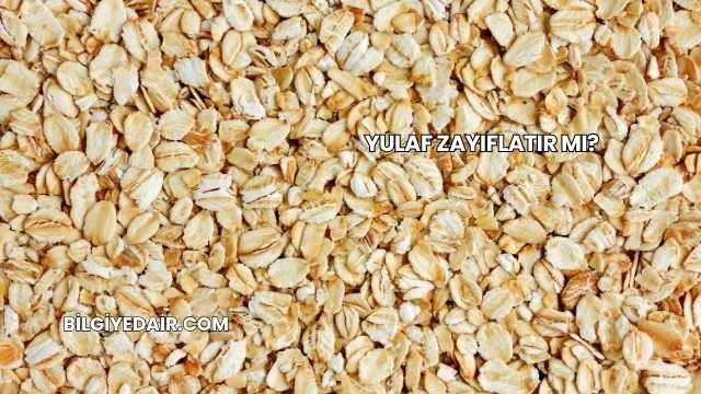 Yulaf Zayıflatır mı?