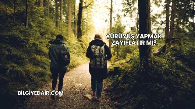Yürüyüş Yapmak Zayıflatır mı?