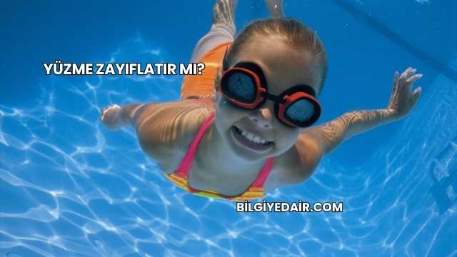 Yüzme Zayıflatır mı?