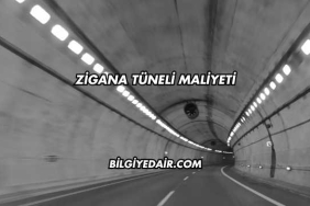 Zigana Tüneli Maliyeti