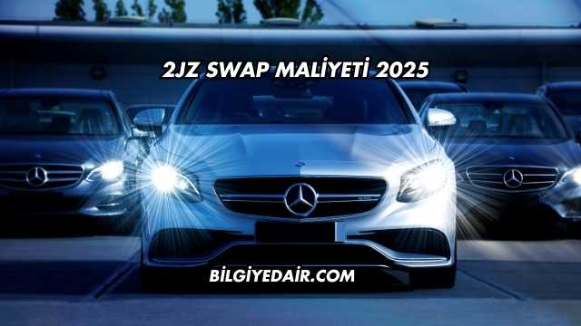 2JZ Swap Maliyeti 2025