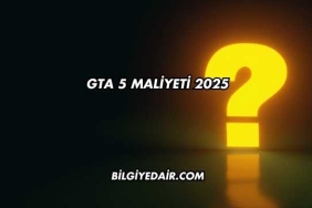 GTA 5 Maliyeti 2025