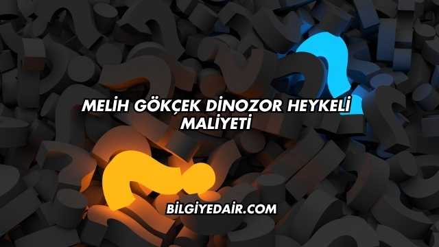 Melih Gökçek Dinozor Heykeli Maliyeti