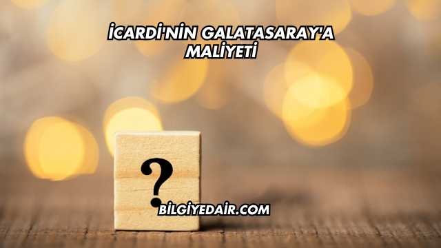icardi'nin Galatasaray'a maliyeti