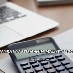 Hayrat Yaptırmanın Maliyeti 2025