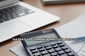 Hayrat Yaptırmanın Maliyeti 2025