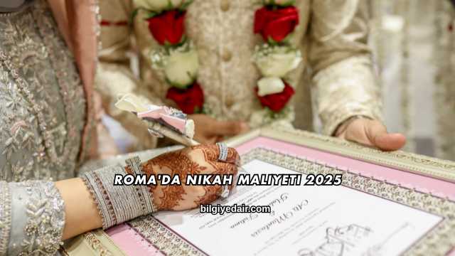 Roma'da Nikah Maliyeti 2025