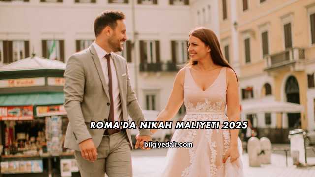 Roma'da Nikah Maliyeti 2025