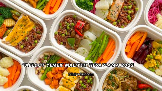 Tabldot Yemek Maliyeti Hesaplama 2025