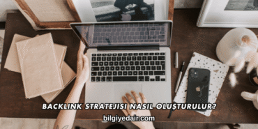 Backlink Stratejisi Nasıl Oluşturulur?