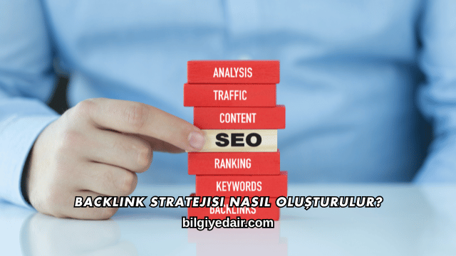 Backlink Stratejisi Nasıl Oluşturulur?