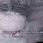 Buzdolabı Buzu Nasıl Çözülür?