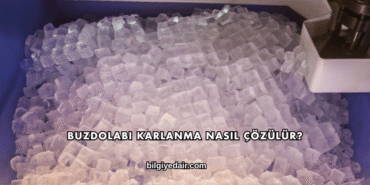 Buzdolabı Karlanma Nasıl Çözülür?