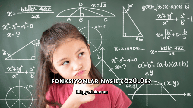 Fonksiyonlar Nasıl Çözülür?