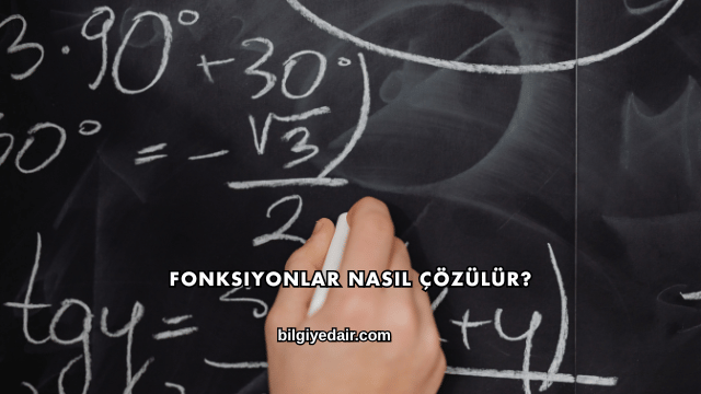 Fonksiyonlar Nasıl Çözülür?