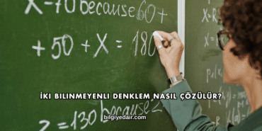İki Bilinmeyenli Denklem Nasıl Çözülür?