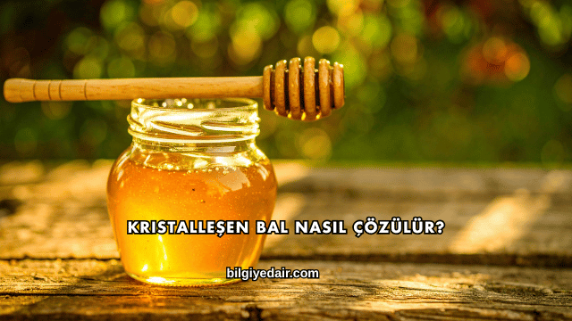 Kristalleşen Bal Nasıl Çözülür?