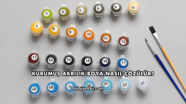 Kurumuş Akrilik Boya Nasıl Çözülür?