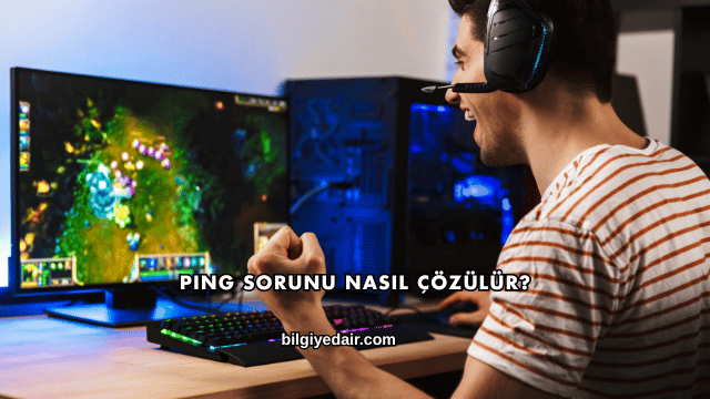 Ping Sorunu Nasıl Çözülür?