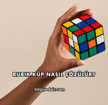 Rubik Küp Nasıl Çözülür?