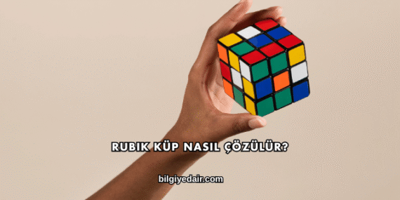 Rubik Küp Nasıl Çözülür?