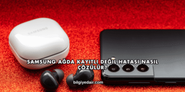 Samsung Ağda Kayıtlı Değil Hatası Nasıl Çözülür?