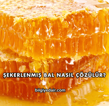 Şekerlenmiş Bal Nasıl Çözülür?