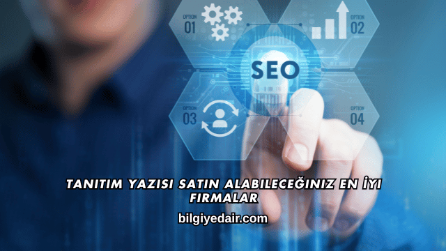Tanıtım Yazısı Satın Alabileceğiniz En İyi Firmalar