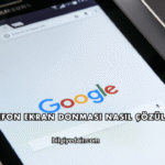 Telefon Ekran Donması Nasıl Çözülür?