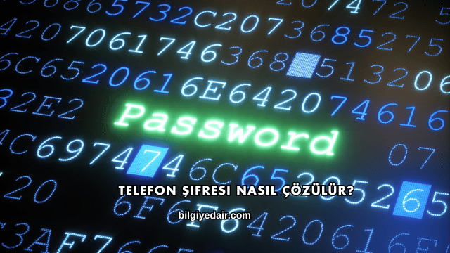 Telefon Şifresi Nasıl Çözülür?