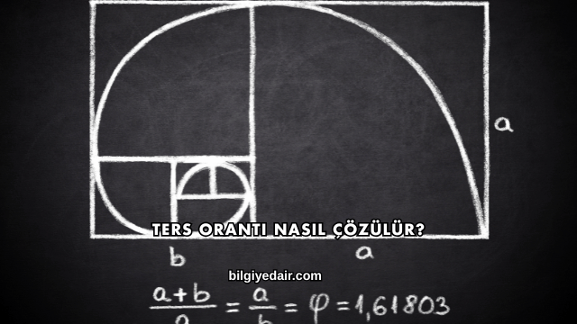 Ters Orantı Nasıl Çözülür?