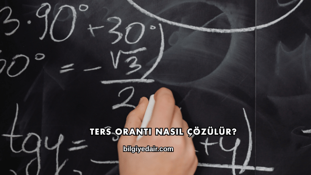Ters Orantı Nasıl Çözülür?