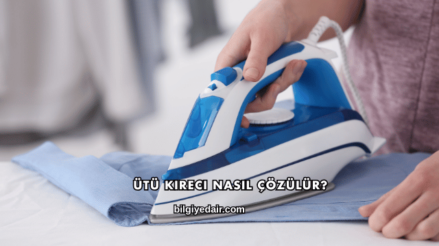 Ütü Kireci Nasıl Çözülür?