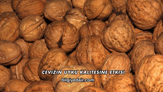 Cevizin Uyku Kalitesine Etkisi
