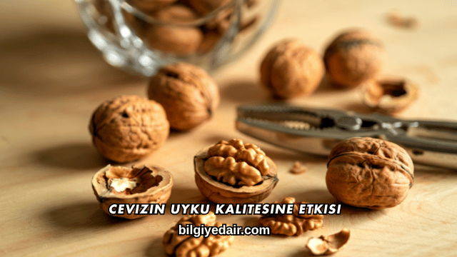 Cevizin Uyku Kalitesine Etkisi