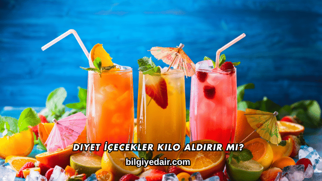 Diyet İçecekler Kilo Aldırır mı?