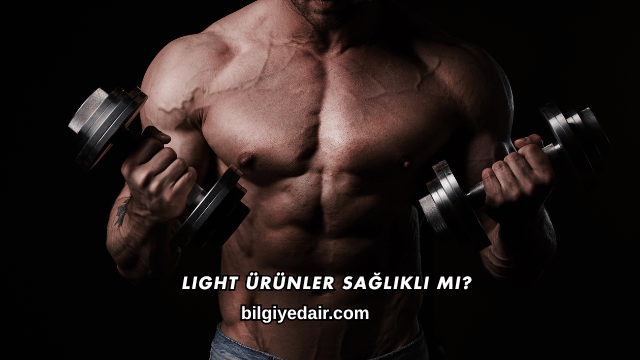 Light Ürünler Sağlıklı mı?